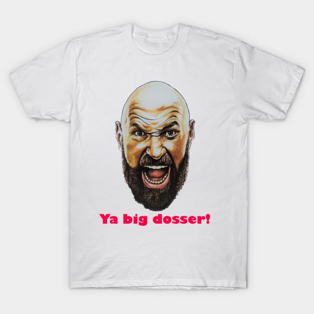 You big dosser t shirt online